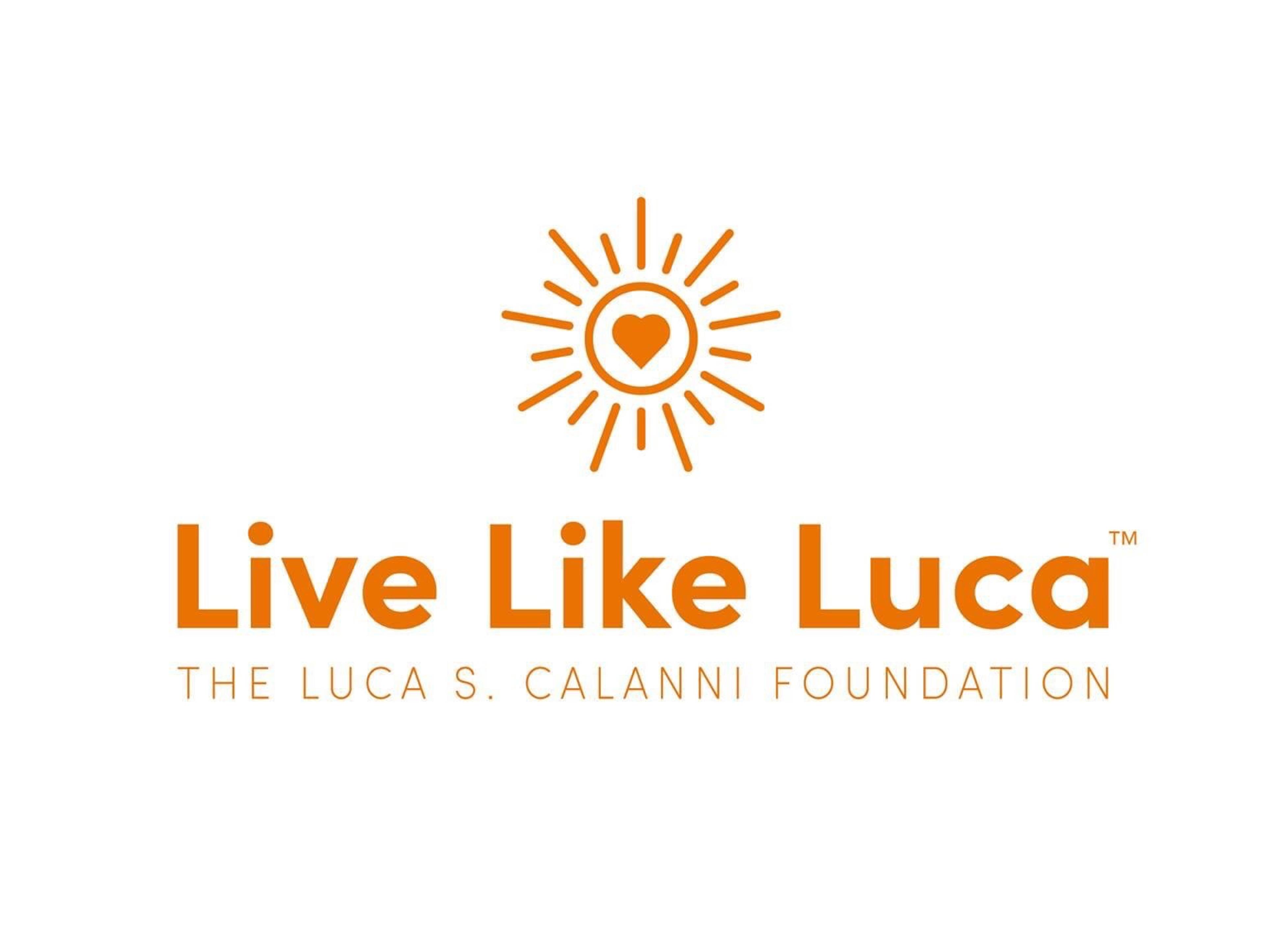 Live Like Luca, The Luca S. Calanni Foundation