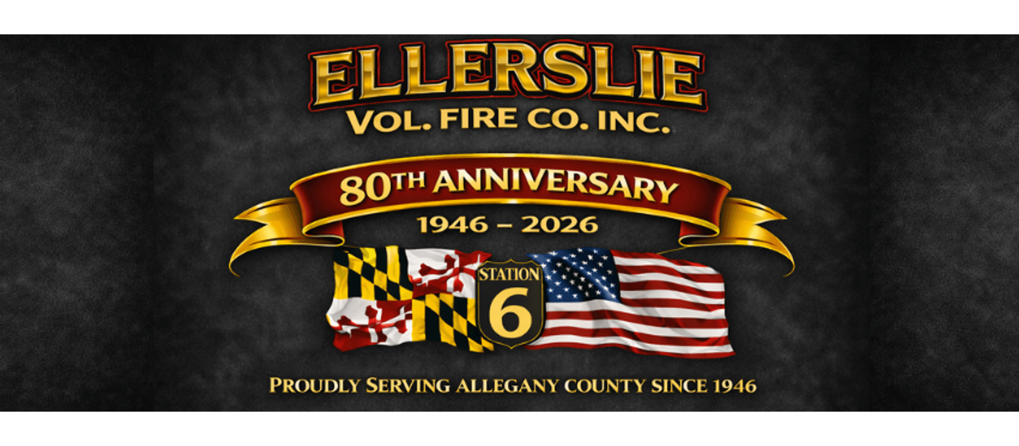Ellerslie Vol. Fire Co. Inc. 80th Anniversary logo (1946-2026) featuring Station 6, Maryland flag, and American flag, celebrating service to Allegany County.
