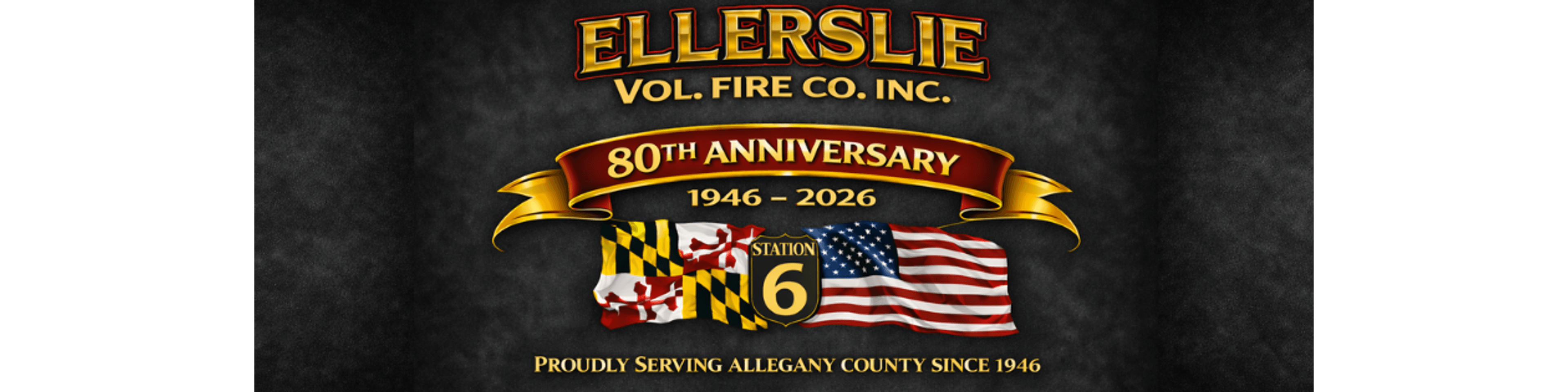 Ellerslie Vol. Fire Co. Inc. 80th Anniversary logo (1946-2026) featuring Station 6, Maryland flag, and American flag, celebrating service to Allegany County.