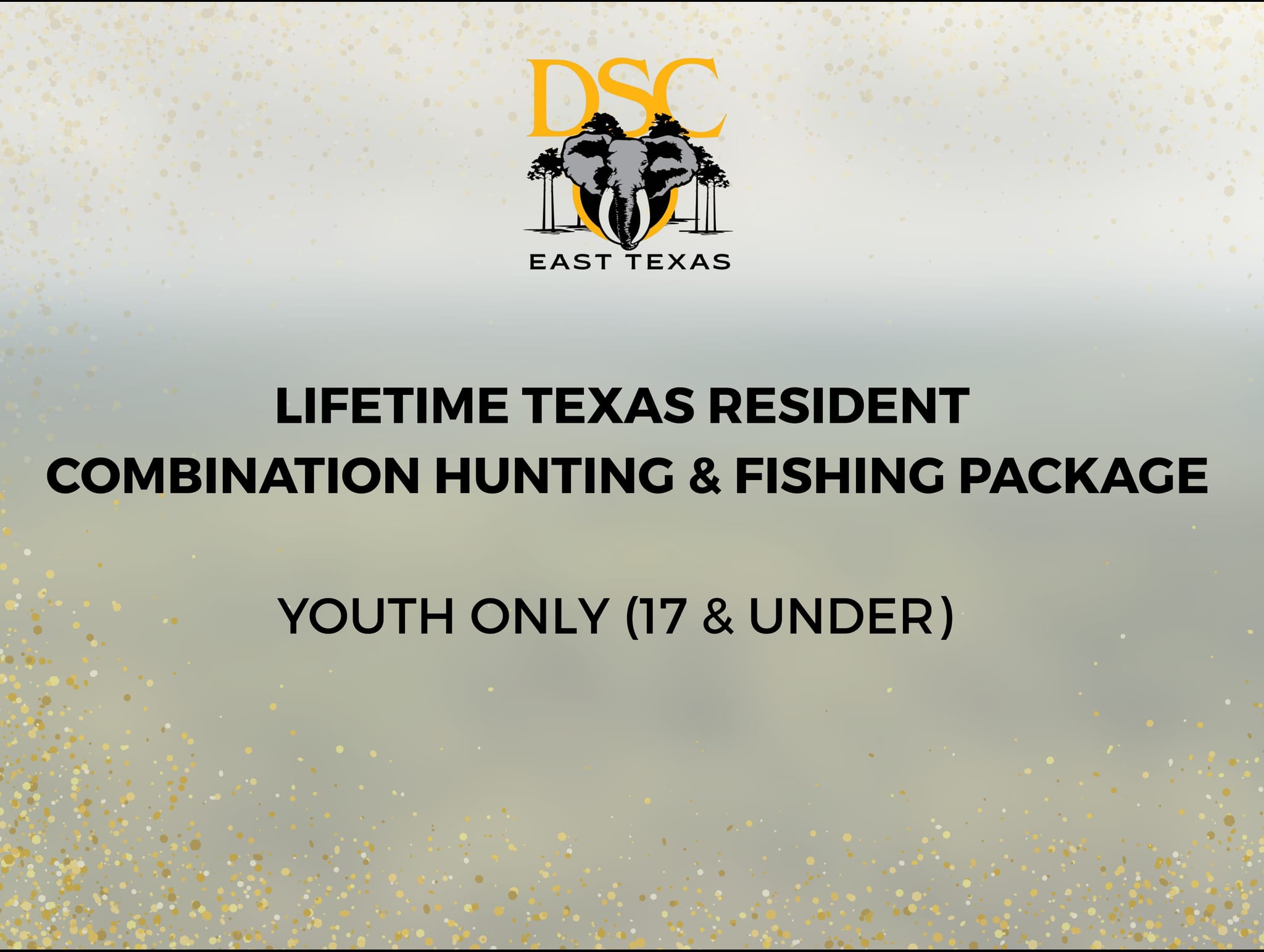 DSC East Texas logo with text advertising a lifetime Texas resident combination hunting and fishing package for youth ages 17 and under, featuring an elephant and palm tree design.