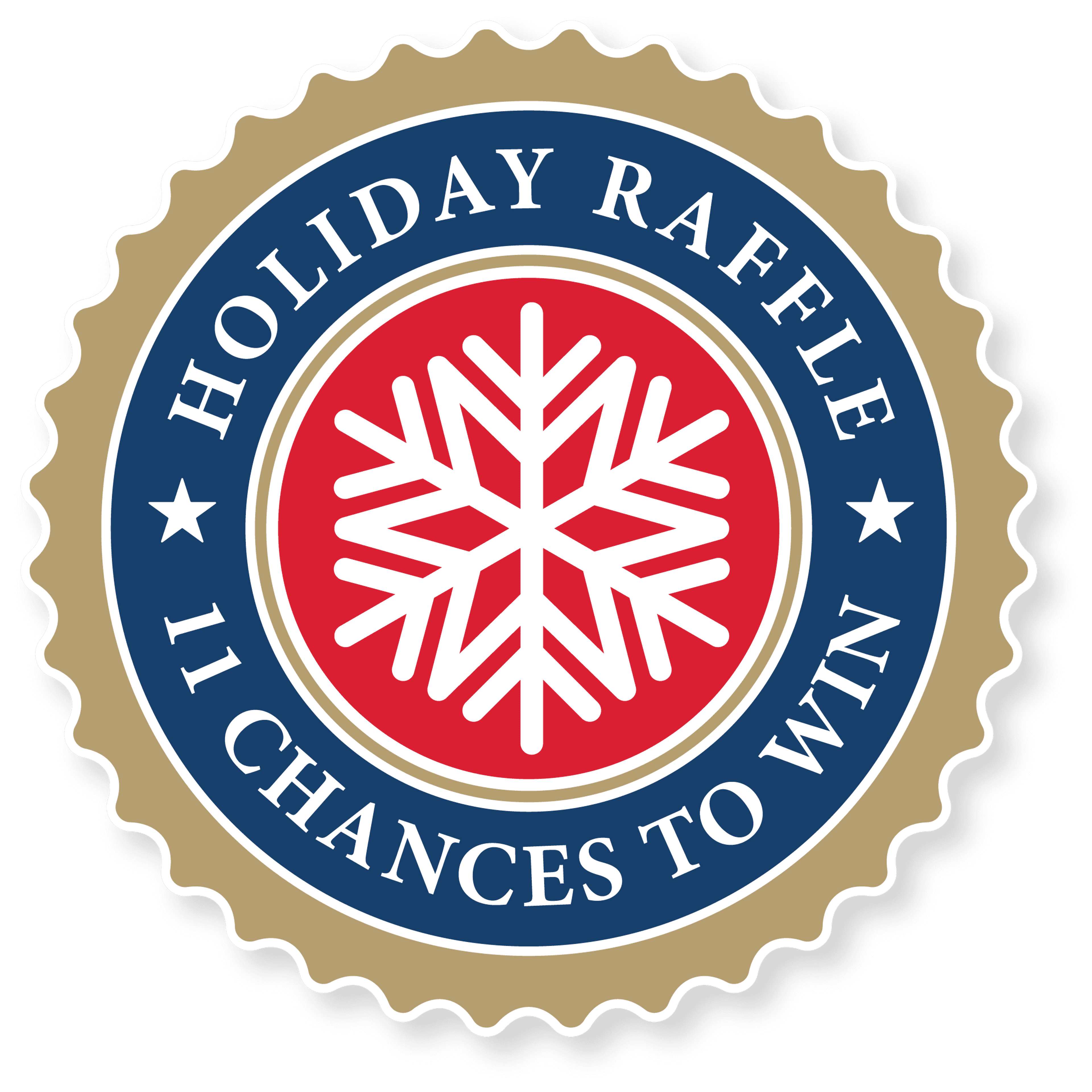 A circular holiday raffle badge with a gold scalloped border, dark blue ring with white text reading "Holiday Raffle" and "1 in Chances to Win," and a red center circle featuring a white snowflake design.
