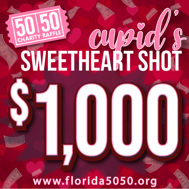 A red Valentine's Day themed raffle poster advertising a "$1,000 Cupid's Sweetheart Shot" 50/50 charity raffle with hearts and confetti decorations.