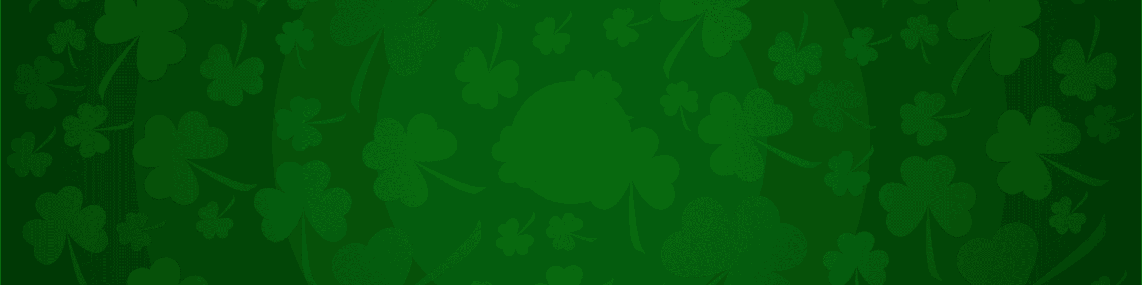 Dark green background with a repeating pattern of shamrock and four-leaf clover symbols throughout.