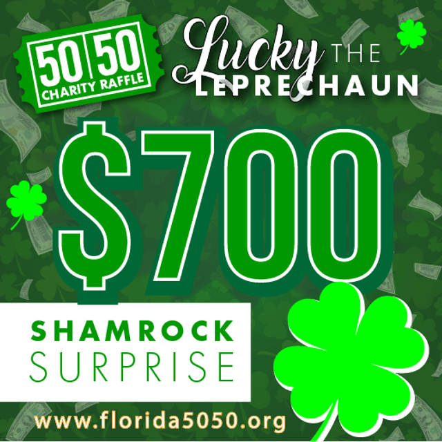 Lucky the Leprechaun 50/50 charity raffle poster advertising a $700 shamrock surprise prize with green background, shamrocks, and money imagery.