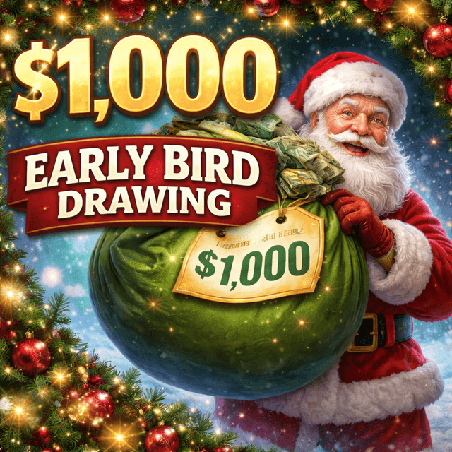 Santa Claus holding a large green money bag with "$1,000 Early Bird Drawing" text and holiday decorations with twinkling lights and red ornaments in the background.
